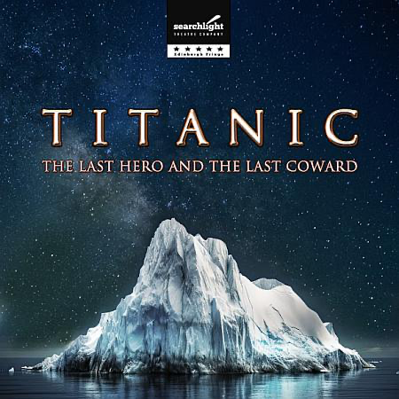 TITANIC: THE LAST HERO AND THE LAST COWARD