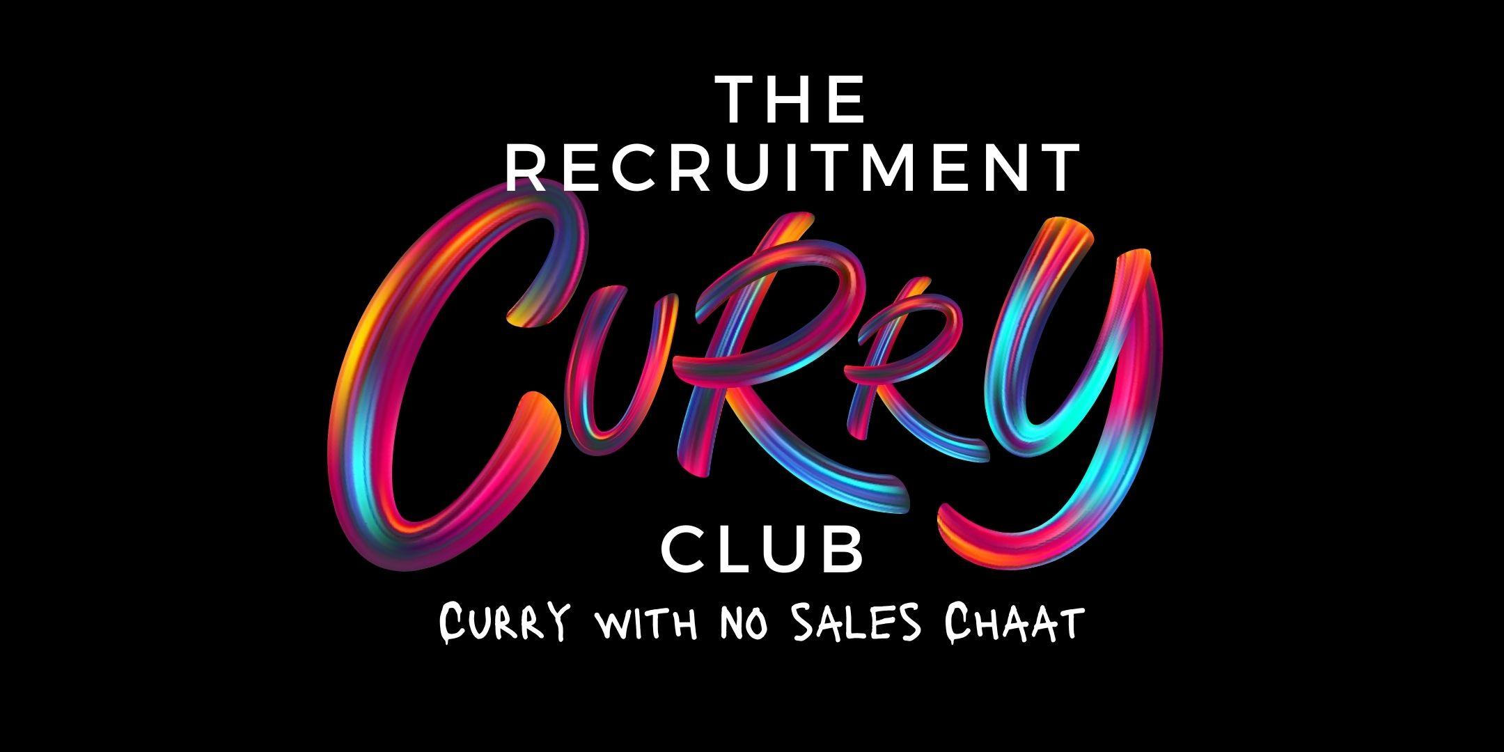 The Recruitment Curry Club - Birmingham
