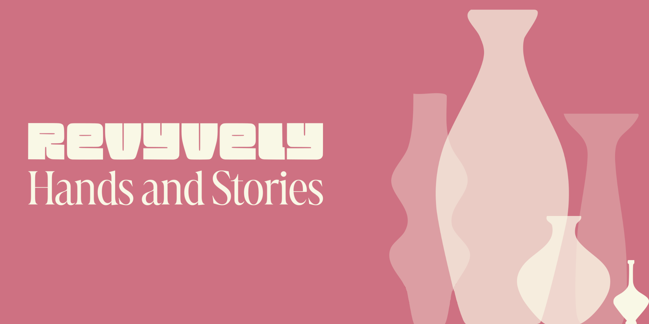 Revyvely Hands & Stories